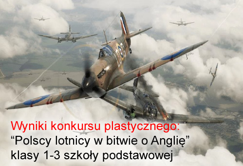 Wyniki konkursu plastycznego: „Polscy lotnicy w bitwie o Anglię”,  kategoria klas 1-3 szkoły podstawowej.